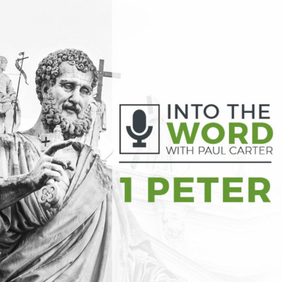 Into The Word With Paul Carter