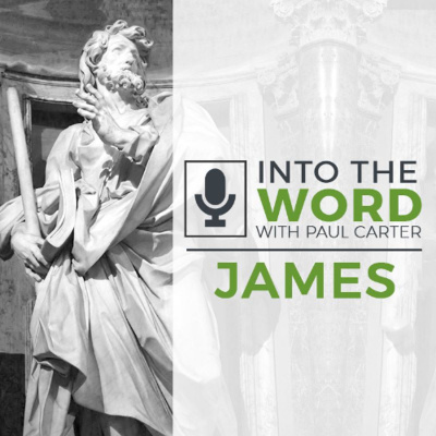 Into The Word With Paul Carter