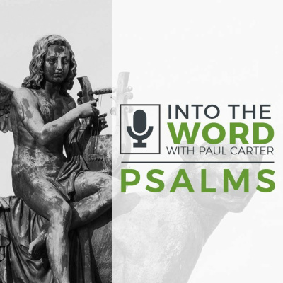 Into The Word With Paul Carter