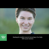 411: Breaking the Invisible Corset amp Connecting to Your Body With Lauren Geertsen