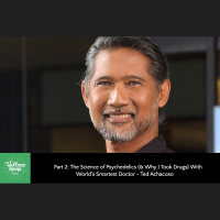 446: The Science of Psychedelics (amp Why I Took Drugs) With Ted Achacoso