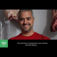 222: Mike Salguero on How ButcherBox Is Bringing Back Grass-Fed Meat