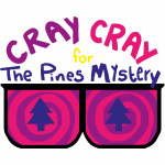 Cray Cray For The Pines Mystery