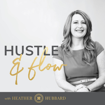 Hustle  Flow With Heather Hubbard
