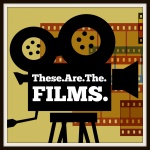 These.are.the.films.