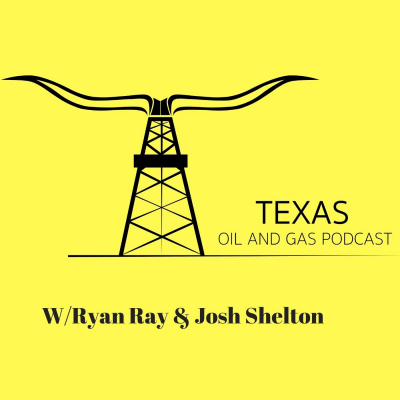 Texas Oil And Gas Podcast