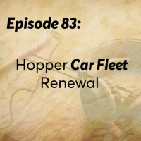 Episode 83 - Hopper Car Fleet Renewal