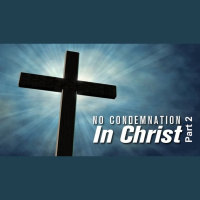 No More Condemnation Part 2 (Eksposisi Roma 8)
