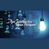 Apa Identitas dan Tujuan Hidupmu?