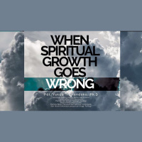 When Spiritual Growth Goes Wrong