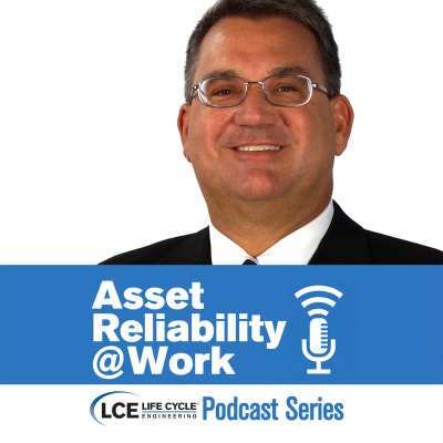 Asset Reliability @work | Sharing Insights And Best Practices For Improving Asset Performance And Reliability