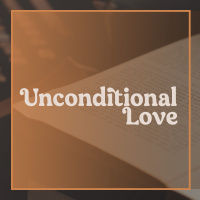 Unconditional Love | Part 8