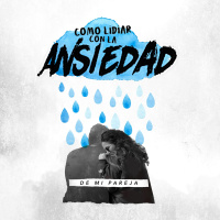 Como lidiar con la ansiedad de mi pareja Ep 51