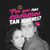 23: ¿Por Qué nos casamos tan jóvenes? Episodio 23
