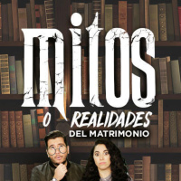 25: 10 mitos o realidades del matrimonio Episodio 25