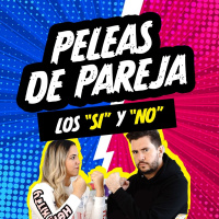 Los si y los no a la hora de pelear con tu pareja Ep 123