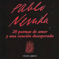 20 Poemas de amor y una canción desesperada - Pablo Neruda