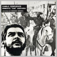 Entrevistas al Che y a Camilo - Gerardo Unzueta