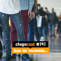 Episódio #141 – Isso me incomoda…