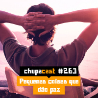 Episódio #263 – Pequenas coisas que dão paz