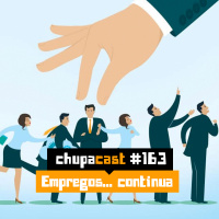 Episódio #163 – Primeiro emprego V2