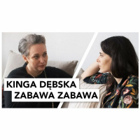 Kinga Dębska - Zabawa zabawa