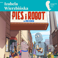 Izabela Wierzbińska - zaproszenia na film „Pies i robot