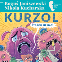 „Kurzol. Strach się bać! Boguś Janiszewski, Nikola Kucharska