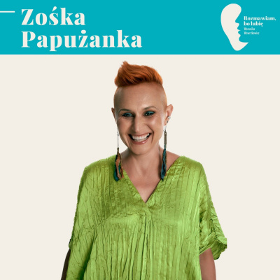 Rozmawiam, Bo Lubi. Weronika Wawrzkowicz