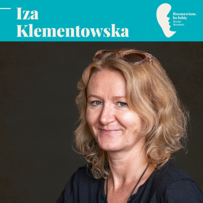 Rozmawiam, Bo Lubi. Weronika Wawrzkowicz