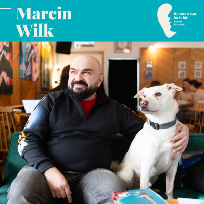 Rozmawiam, Bo Lubi. Weronika Wawrzkowicz