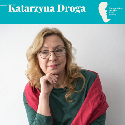 Rozmawiam, Bo Lubi. Weronika Wawrzkowicz