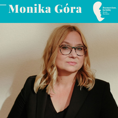 Rozmawiam, Bo Lubi. Weronika Wawrzkowicz