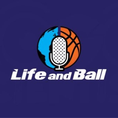 Life And Ball Podcast