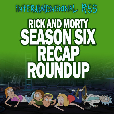 Interdimensional Rss: The Unofficial Rick And Morty Podcast