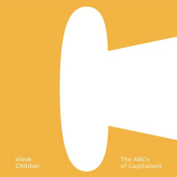 Ep. 86: The ABCs of Capitalism w/ Vivek Chibber