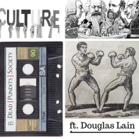 Political Economy vs. Culturalism w/ Douglas Lain [B-Side]