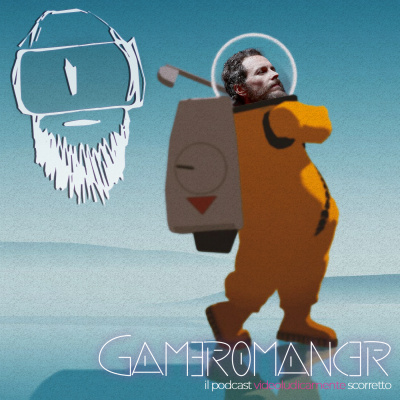 Gameromancer, Il Podcast Videoludicamente Scorretto