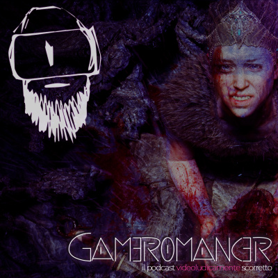 Gameromancer, Il Podcast Videoludicamente Scorretto