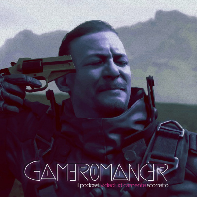 Gameromancer, Il Podcast Videoludicamente Scorretto