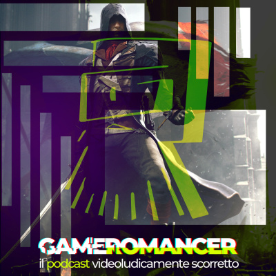 Gameromancer, Il Podcast Videoludicamente Scorretto