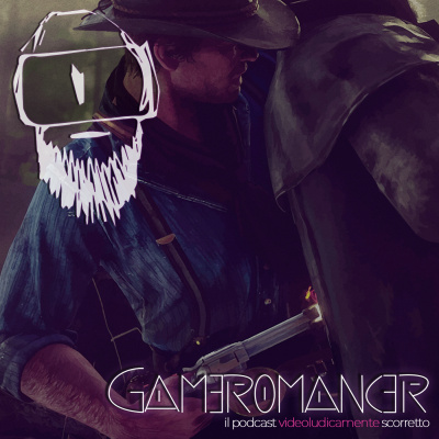 Gameromancer, Il Podcast Videoludicamente Scorretto