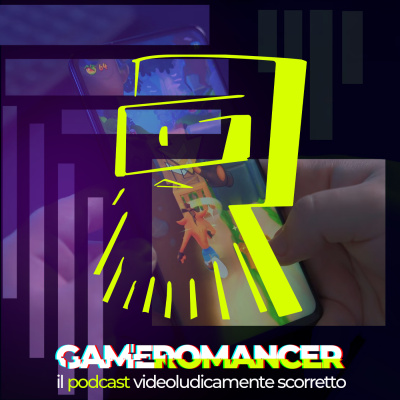 Gameromancer, Il Podcast Videoludicamente Scorretto
