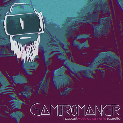 Gameromancer, Il Podcast Videoludicamente Scorretto