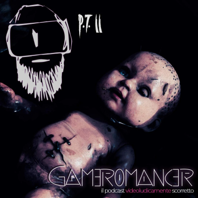 Gameromancer, Il Podcast Videoludicamente Scorretto