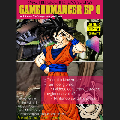 Gameromancer, Il Podcast Videoludicamente Scorretto