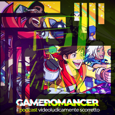 Gameromancer, Il Podcast Videoludicamente Scorretto