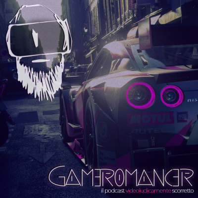Gameromancer, Il Podcast Videoludicamente Scorretto