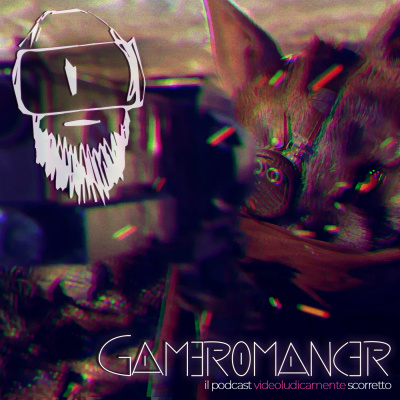 Gameromancer, Il Podcast Videoludicamente Scorretto