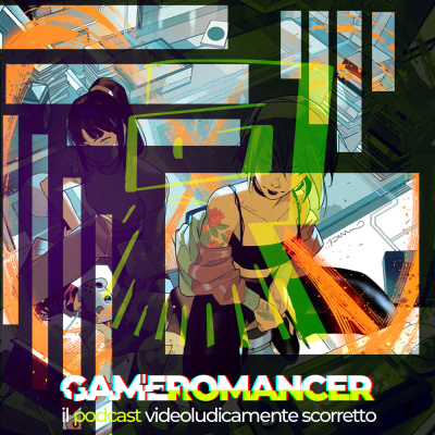 Gameromancer, Il Podcast Videoludicamente Scorretto